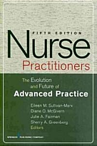 Nurse Practitioners: The Evolution and Future of Advanced Practice (Paperback, 5)