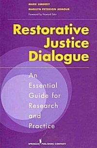 Restorative Justice Dialogue: An Essential Guide for Research and Practice (Paperback)