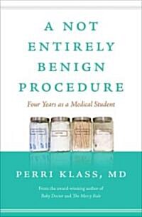 A Not Entirely Benign Procedure (Paperback, 1st, Revised)