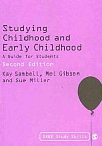 Studying Childhood and Early Childhood : A Guide for Students (Paperback, 2 Revised edition)