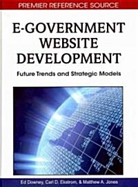E-Government Website Development: Future Trends and Strategic Models (Hardcover)