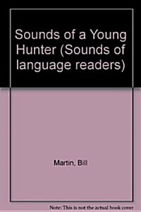 Sounds of a Young Hunter (Sounds of Language Readers) (Textbook Binding)
