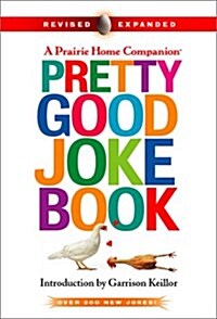 [중고] Pretty Good Joke Book: Second Edition (Prairie Home Companion) (Mass Market Paperback, Second Edition)
