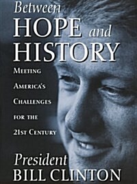 Between Hope and History (Hardcover, 1st)