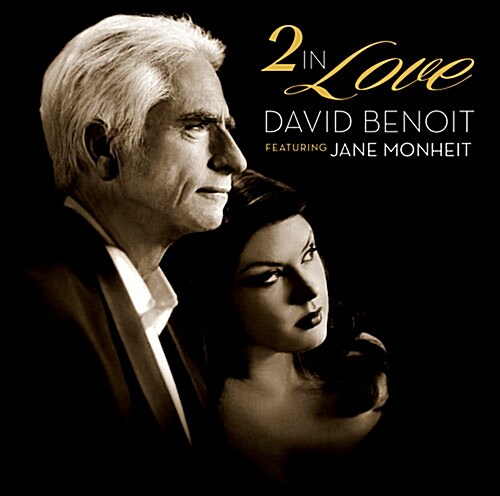 David Benoit [feat. Jane Monheit] - 2 In Love