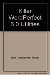 Killer Wordperfect 6 Utilities (Hardcover, Har/Dskt)