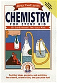 Janice Vancleaves Chemistry for Every Kid: 101 Easy Experiments That Really Work (Hardcover)
