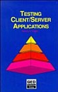 Testing Client/Server Applications (Hardcover)