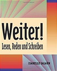 Weiter! Lesen, Reden Und Schreiben (Paperback, 1st)