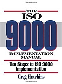 The Iso 9000 Implementation Manual (Paperback)