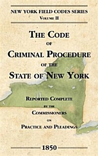 The Code of Criminal Procedure of the State of New York (Hardcover)