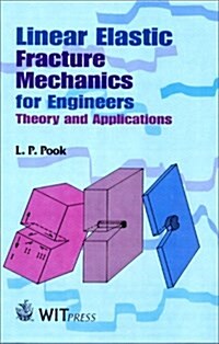 Linear Elastic Fracture Mechanics for Engineers (Hardcover)