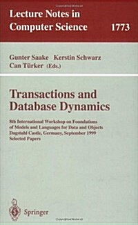 Transactions and Database Dynamics: 8th International Workshop on Foundations of Models and Languages for Data and Objects, Dagstuhl Castle, Germany, (Paperback, 2000)