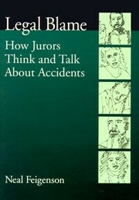 Legal blame : how jurors think and talk about accidents 1st ed