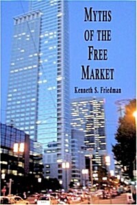 Myths of the Free Market (Paperback)