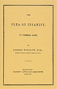The Plea Of Insanity In Criminal Cases (Hardcover)