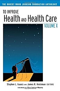 To Improve Health and Health Care (Paperback, 1st)