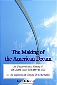 The Making of the American Dream (Paperback)