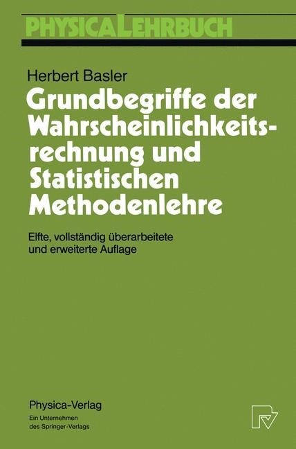 Grundbegriffe Der Wahrscheinlichkeitsrechnung Und Statistischen Methodenlehre (Paperback, 11)