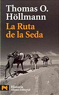 La ruta de la Seda / The Silk Route (Paperback, POC)