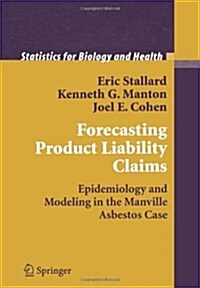 Forecasting Product Liability Claims: Epidemiology and Modeling in the Manville Asbestos Case (Paperback)