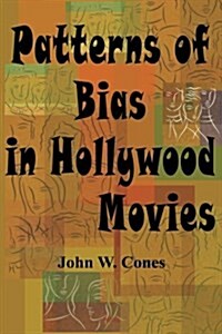 Patterns of Bias in Hollywood Movies (Paperback)