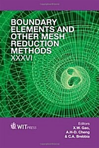 Boundary Elements and Other Mesh Reduction Methods XXXVI (Hardcover)