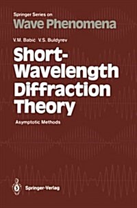 Short-Wavelength Diffraction Theory: Asymptotic Methods (Paperback, Softcover Repri)