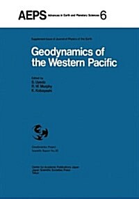 Geodynamics of the Western Pacific: Proceedings of the International Conference on Geodynamics of the Western Pacific-Indonesian Region March 1978, To (Paperback, Softcover Repri)