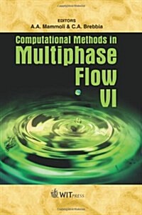 Computational Methods in Multiphase Flow VI (Hardcover)