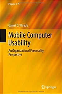 Mobile Computer Usability: An Organizational Personality Perspective (Hardcover, 2014)