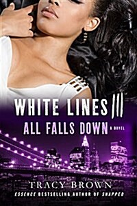 White Lines III: All Falls Down (Paperback)