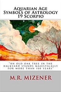 Aquarian Age Symbols of Astrology - 19 Scorpio (Paperback)