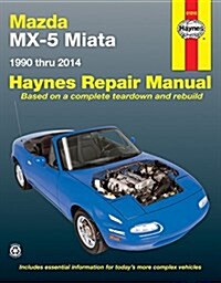 Mazda MX-5 Miata 1990 Thru 2014 Haynes Repair Manual: Does Not Include Information Specific to Turbocharged Models (Paperback, 2)