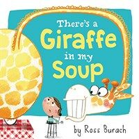 There's a Giraffe in My Soup (Hardcover)