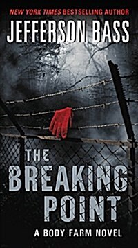 The Breaking Point: A Body Farm Novel (Mass Market Paperback)