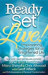 Ready, Set, Live!: Empowering Strategies for an Enlightened Life (Paperback)