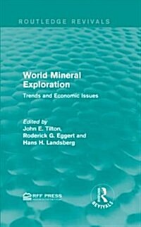 World Mineral Exploration : Trends and Economic Issues (Hardcover)