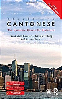 Colloquial Cantonese : The Complete Course for Beginners (Paperback, 2 ed)