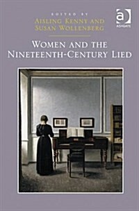 Women and the Nineteenth-Century Lied (Hardcover, New ed)