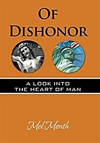 Of Dishonor: A Look Into the Heart of Man (Hardcover)