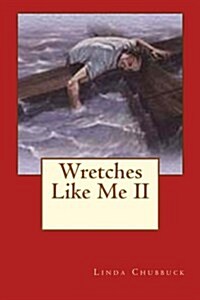 Wretches Like Me II (Paperback)