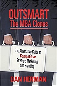 Outsmart the MBA Clones (Paperback)