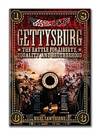 Gettysburg: The Battle for Liberty, Equality and Brotherhood (Hardcover)