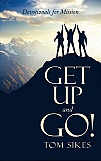 Get Up and Go!: Devotionals for Mission (Paperback)