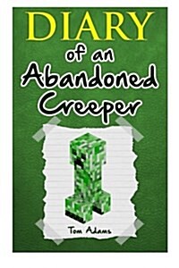 Diary of an Abandoned Creeper (Paperback)