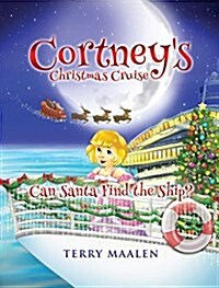 Cortneys Christmas Cruise: Can Santa Find the Ship? (Hardcover)