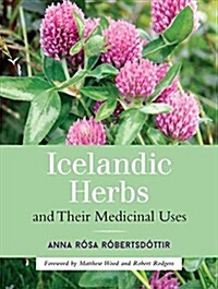 Icelandic Herbs and Their Medicinal Uses (Paperback)