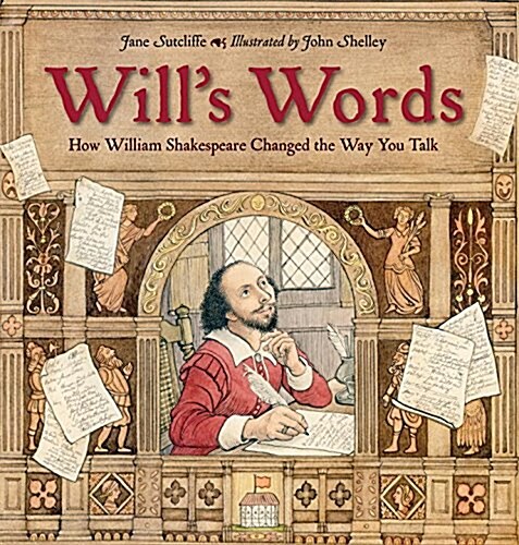 Wills Words: How William Shakespeare Changed the Way You Talk (Hardcover)