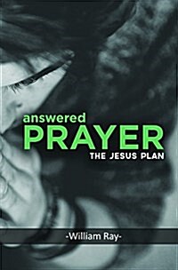 Answered Prayer: The Jesus Plan (Paperback)